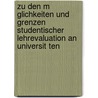 Zu Den M Glichkeiten Und Grenzen Studentischer Lehrevaluation An Universit Ten door Lena Rheindorf