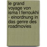 Le Grand Voyage Von Isma L Ferroukhi - Einordnung In Das Genre Des Roadmovies door Elena Fingerhut