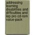 Addressing Learning Disabilities And Difficulties And Iep Pro Cd-rom Value-pack