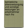 Betriebliche Altersversorgung Und Sonstige Leistungen An Arbeitnehmer Nach Ifrs door Melanie Mühlberger