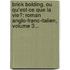 Brick Bolding, Ou Qu'Est-Ce Que La Vie?: Roman Anglo-Franc-Italien, Volume 3...