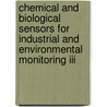 Chemical And Biological Sensors For Industrial And Environmental Monitoring Iii door James B. Gillespie