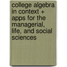 College Algebra in Context + Apps for the Managerial, Life, and Social Sciences door Ronald J. Harshbarger