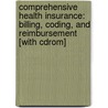 Comprehensive Health Insurance: Billing, Coding, And Reimbursement [With Cdrom] door Deborah Vines