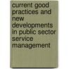Current Good Practices And New Developments In Public Sector Service Management door Commonwealth Secretariat