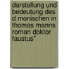 Darstellung Und Bedeutung Des D Monischen In Thomas Manns Roman Doktor Faustus" by Anne Huch