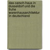 Das Carsch-Haus In Dusseldorf Und Die Fruhe Warenhausarchitektur In Deutschland by Anne Bohnet-Waldraff