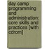 Day Camp Programming And Administration: Core Skills And Practices [With Cdrom]