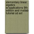Elementary Linear Algebra W/applications 9th Edition And Matlab Tutorial Cd Set