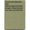Erwachsenwerden - Das Ablosungsverhalten Junger Erwachsener Von Der Kernfamilie door Tilman Scheipers