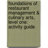 Foundations Of Restaurant Management & Culinary Arts, Level One: Activity Guide by Associa National Restaurant Association