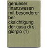 Genueser Finanzwesen Mit Besonderer Ber Cksichtigung Der Casa Di S. Giorgio (1) door Heinrich Johann Sieveking