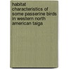 Habitat Characteristics Of Some Passerine Birds In Western North American Taiga door Brina Kessel