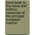 Hand-Book To The Naval And Military Resources Of The Principal European Nations
