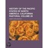 History Of The Pacific States Of North America (Volume 29); California Pastoral