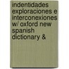 Indentidades Exploraciones E Interconexiones W/ Oxford New Spanish Dictionary & door Liskin Gasparro