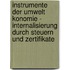Instrumente Der Umwelt Konomie - Internalisierung Durch Steuern Und Zertifikate