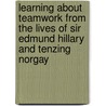 Learning about Teamwork from the Lives of Sir Edmund Hillary and Tenzing Norgay by Brenn Jones