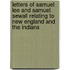 Letters Of Samuel Lee And Samuel Sewall Relating To New England And The Indians