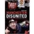 Manchester Disunited: Trouble And Takeover At The World's Richest Football Club