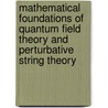 Mathematical Foundations Of Quantum Field Theory And Perturbative String Theory door Urs Schreiber
