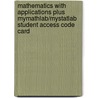 Mathematics With Applications Plus Mymathlab/Mystatlab Student Access Code Card door Thomas W. Hungerford