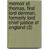 Memoir Of Thomas, First Lord Denman, Formerly Lord Chief Justice Of England (2)
