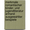 Merkmale Romantischer Kinder- Und Jugendliteratur Anhand Ausgewahlter Beispiele door Manuela Ickler