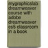 Mygraphicslab Dreamweaver Course With Adobe Dreamweaver Cs5 Classroom In A Book