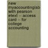 New Myaccountinglab With Pearson Etext -- Access Card -- For College Accounting