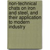 Non-Technical Chats On Iron And Steel, And Their Application To Modern Industry by La Verne W.B. 1876 Spring