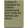 Outlines & Highlights For Children Adolescents, And Media By Barbara Jan Wilson by Cram101 Textbook Reviews