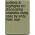 Outlines & Highlights For Discovering Statistics Using Spss By Andy Field, Isbn