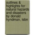 Outlines & Highlights For Natural Hazards And Disasters By Donald Hyndman, Isbn