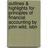 Outlines & Highlights For Principles Of Financial Accounting By John Wild, Isbn door Cram101 Textbook Reviews