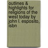 Outlines & Highlights For Religions Of The West Today By John L. Esposito, Isbn door John Esposito