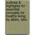 Outlines & Highlights For Essential Concepts For Healthy Living By Alters, Isbn