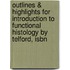 Outlines & Highlights For Introduction To Functional Histology By Telford, Isbn