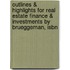 Outlines & Highlights For Real Estate Finance & Investments By Brueggeman, Isbn