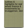 Outlines & Highlights For Real Estate Finance & Investments By Brueggeman, Isbn door Cram101 Textbook Reviews