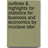Outlines & Highlights For Statistics For Business And Economics By Mcclave Isbn door 9th Edit McClave and Benson and Sincich
