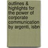 Outlines & Highlights For The Power Of Corporate Communication By Argenti, Isbn