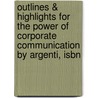 Outlines & Highlights For The Power Of Corporate Communication By Argenti, Isbn by Cram101 Textbook Reviews