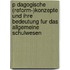P Dagogische (Reform-)Konzepte Und Ihre Bedeutung Fur Das Allgemeine Schulwesen