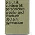 P.A.U.L.D.  Zuhören 08. Persönliches Arbeits- und Lesebuch Deutsch. Gymnasium