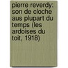 Pierre Reverdy: Son De Cloche Aus Plupart Du Temps (Les Ardoises Du Toit, 1918) door Hannah-Kristin Elenschneider