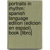 Portraits In Rhythm: Spanish Language Edition (Edicion En Espaol), Book [Libro] door Anthony J. Cirone