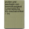 Prufen Und Wechseln Von Bremsflussigkeit (Unterweisung Kfz-Mechatroniker / -In) door Marcel Sieg