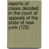 Reports Of Cases Decided In The Court Of Appeals Of The State Of New York (172) door New York Court of Appeals