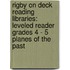 Rigby On Deck Reading Libraries: Leveled Reader Grades 4 - 5 Planes Of The Past